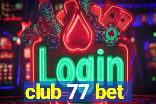 club 77 bet